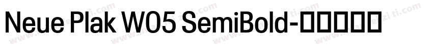 Neue Plak W05 SemiBold字体转换